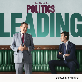 The Rest Is  Politics: Leading